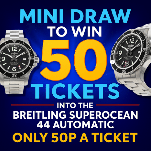 Win 50 Tickets For The Breitling Competition for 50p!!